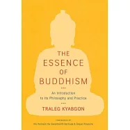 The Essence of Buddhism: An Introduction to Its Philosophy and Practice