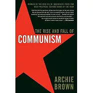 The Rise and Fall of Communism