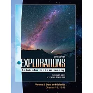 Explorations: An Introduction to Astronomy: Stars and Galaxies: Chapters 1-5, 12-18