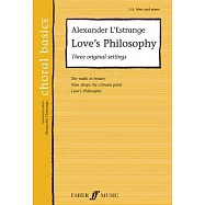 Love&rsquo;s Philosophy: Three Original Settings S. A. Men and Piano