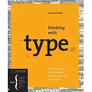 Thinking with type: A Critical Guide for Designers, Writers, Editors, & Students