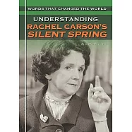 Understanding Rachel Carson&rsquo;s Silent Spring