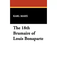 The 18th Brumaire of Louis Bonaparte