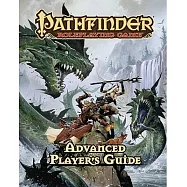 Pathfinder Roleplaying Game: Advanced Player’s Guide