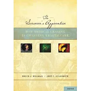 Sorcerer’s Apprentice: How Medical Imaging Is Changing Health Care