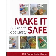 Make It Safe: A Guide to Food Safety