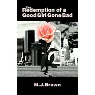 The Redemption of a Good Girl Gone Bad