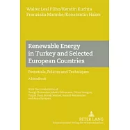 Renewable Energy in Turkey and Selected European Countries: Potentials, Policies and Techniques- A Handbook - With the Collaboration of Georgi Chobank