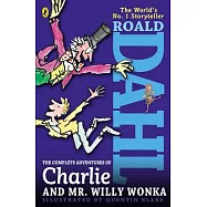 The Complete Adventures of Charlie and Mr. Willy Wonka