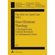 Sino-Christian Theology: A Theological Qua Cultural Movement in Contemporary China