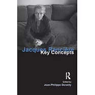 Jacques Ranciere: Key Concepts