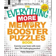 The Everything More Memory Booster Puzzles Book: Exercise Your Brain with More Than 250 Challenging Puzzles!