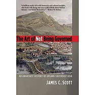 The Art of Not Being Governed: An Anarchist History of Upland Southeast Asia