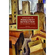Witnesses to Permanent Revolution: The Documentary Record