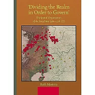 Dividing the Realm in Order to Govern: The Spatial Organization of the Song State (960-1276 CE)