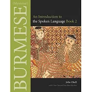 Burmese (Myanmar): An Introduction to the Spoken Language, Book 2