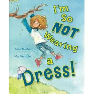 I’m So Not Wearing a Dress!