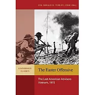 The Easter Offensive: Vietnam, 1972