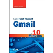 Sams Teach Yourself Gmail in 10 Minutes