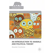 An Introduction to Animals and Political Theory