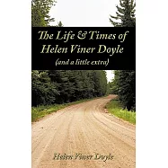The Life & Times of Helen Viner Doyle (And a Little Extra)