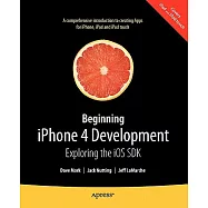 Beginning iPhone 4 Development: Exploring the iOS SDK
