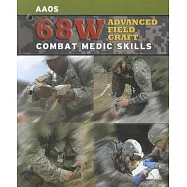 68w Advanced Field Craft: Combat Medic Skills