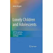Lonely Children and Adolescents: Self-perceptions, Social Exclusion, and Hope
