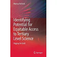 Identifying Potential for Equitable Access to Tertiary Level Science: Digging for Gold