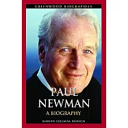 Paul Newman: A Biography