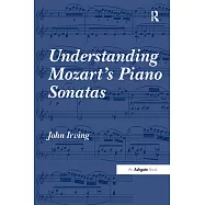 Understanding Mozart’s Piano Sonatas
