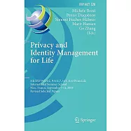Privacy and Identity Management for Life: 5th Ifip Wg 9.2, 9.6/11.7, 11.4, 11.6/ Primelife International Summer School