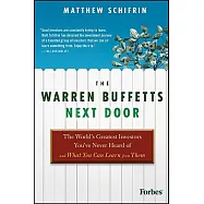 The Warren Buffetts Next Door: The World’s Greatest Investors You’ve Never Heard of and What You Can Learn from Them