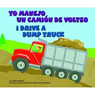 Yo manejo un camion de volteo/I Drive a Dump Truck