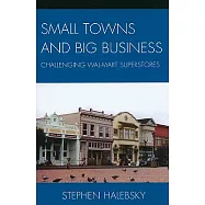 Small Towns and Big Business: Challenging Wal-Mart Superstores