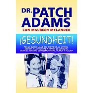 Gesundheit!: Por la buena salud del individuo, el sistema medico, y la sociedad a traves de servicios medicos, terapias compleme
