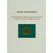 Moni Odigitria: A Prepalatial Cemetery and Its Environs in the Asterousia, Southern Crete