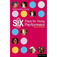 Producers&rsquo; Choice: Six Plays for Young Performers: Promise; Oedipus/Antigone; Tory Boyz; Butterfly Club; Alice&rsquo;s