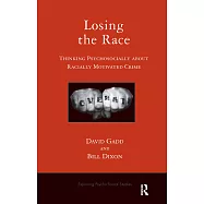 Losing the Race: Thinking Psychosocially About Racially Motivated Crime