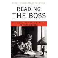 Reading the Boss: Interdisciplinary Approaches to the Works of Bruce Springsteen