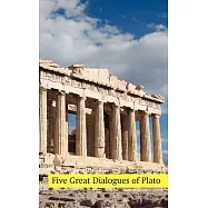 Five Great Dialogues of Plato: Euthyphro, Apology, Crito, Meno, Phaedo