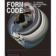 Form+Code in Design, Art, and Architecture