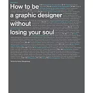 How to Be a Graphic Designer, Without Losing Your Soul