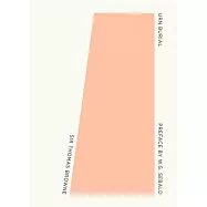 Hydriotaphia: Urne-Buriall, or, A Brief Discourse on the Sepulchrall Urns Lately Found in Norfolk