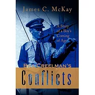Bill Creelman&rsquo;s Conflicts: A Story of a Boy&rsquo;s Coming of Age