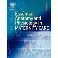 Essential Anatomy And Physiology in Maternity Care