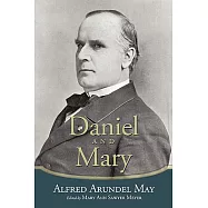 Daniel and Mary: Edited by Mary Ann Sawyer Meyer