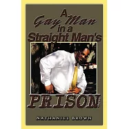 A Gay Man in a Straight Man&rsquo;s Prison