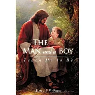 The Man and a Boy: Teach Me to Be