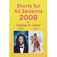 Shorts for All Seasons 2008